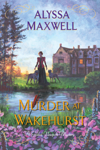 Murder at Wakehurst (A Gilded Newport Mystery) book cover by Alyssa Maxwell