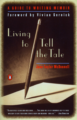 Living to Tell the Tale: A Guide to Writing Memoir book cover by Jane Taylor McDonnell