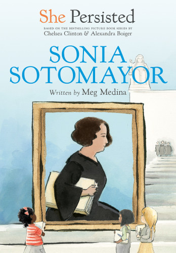 She Persisted: Sonia Sotomayor (She Persisted) book cover by Meg Medina, Chelsea Clinton
