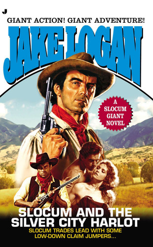 Slocum Giant 2013: Slocum and the Silver City Harlot book cover by Jake Logan