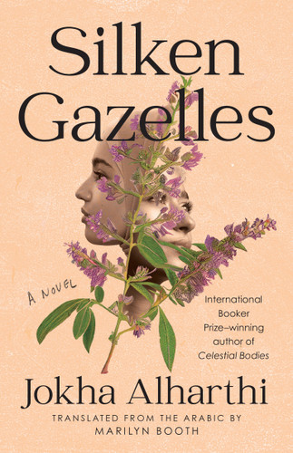 Silken Gazelles: A Novel book cover by Jokha Alharthi