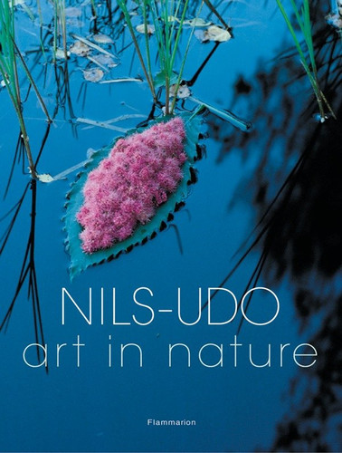 Nils-Udo: Ephemeral book cover by Nils-Udo, Hubert Besacier