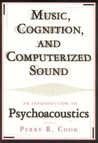 Music, Cognition, and Computerized Sound: An Introduction to Psychoacoustics book cover by 