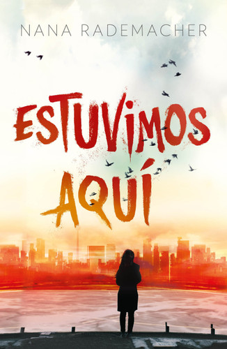 Estuvimos aquí / We Were Here book cover by Nana Rademacher
