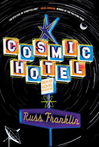 Cosmic Hotel: A Novel book cover by Russ Franklin