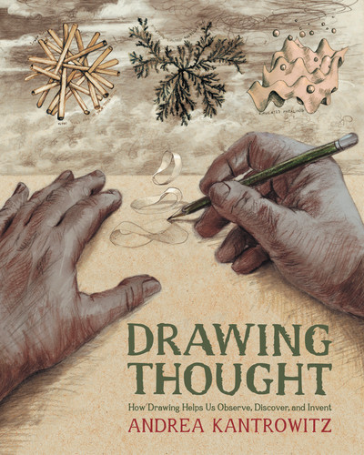 Drawing Thought: How Drawing Helps Us Observe, Discover, and Invent book cover by Andrea Kantrowitz