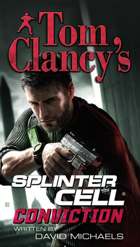 Tom Clancy's Splinter Cell: Conviction (Tom Clancy's Splinter Cell) book cover by David Michaels