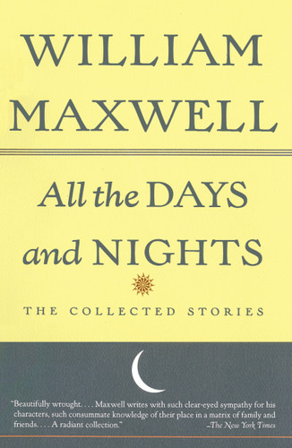 All the Days and Nights: The Collected Stories (Vintage International) book cover by William Maxwell