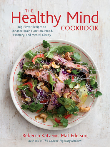 The Healthy Mind Cookbook: Big-Flavor Recipes to Enhance Brain Function, Mood, Memory, and Mental Clarity book cover by Rebecca Katz, Mat Edelson