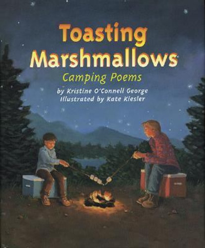 Toasting Marshmallows : Camping Poems Cover Toasting Marshmallows : Camping Poems Cover