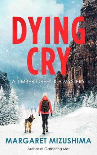 Dying Cry: A Timber Creek K-9 Mystery (A Timber Creek K-9 Mystery) book cover by Margaret Mizushima