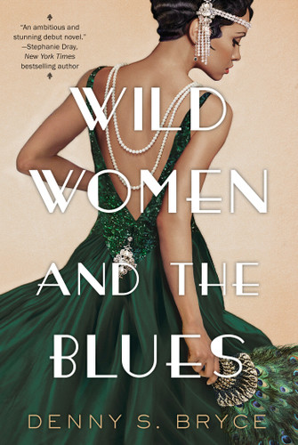Wild Women and the Blues: A Fascinating and Innovative Novel of Historical Fiction book cover by Denny S. Bryce