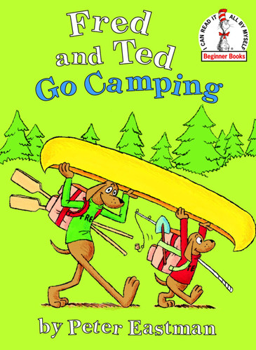 Fred and Ted Go Camping (Beginner Books) book cover by Peter Eastman