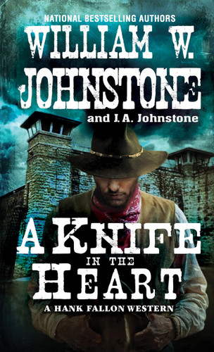 A Knife in the Heart (A Hank Fallon Western) book cover by William W. Johnstone, J.A. Johnstone