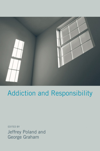 Addiction and Responsibility (Philosophical Psychopathology) book cover by 