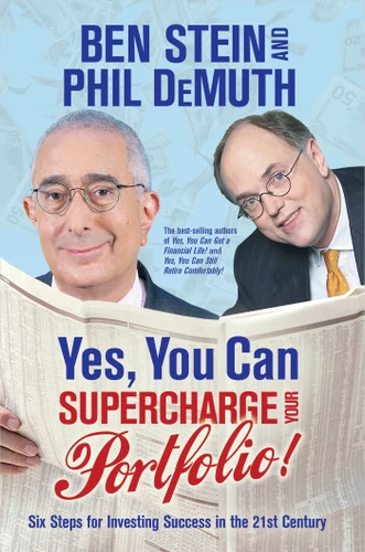 Yes, You Can Supercharge Your Portfolio! book cover by Ben Stein, Phil Demuth