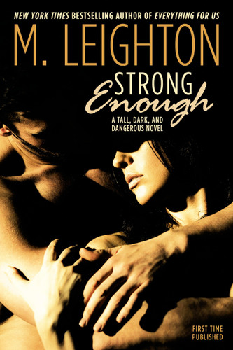 Strong Enough ("Tall, Dark, and Dangerous") book cover by M. Leighton