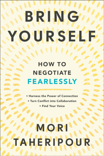 Bring Yourself: How to Negotiate Fearlessly book cover by Mori Taheripour