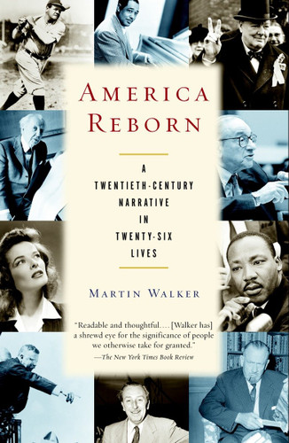 America Reborn: A Twentieth-Century Narrative in Twenty-six Lives book cover by Martin Walker