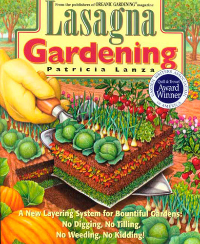 Lasagna Gardening: A New Layering System for Bountiful Gardens: No Digging, No Tilling, No Weeding,No Kidding! book cover by Patricia Lanza