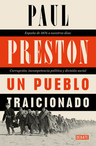 Un pueblo traicionado / A People Betrayed: A History of Corruption, Political Incompetence and Social Division in Modern Spain book cover by Paul Preston