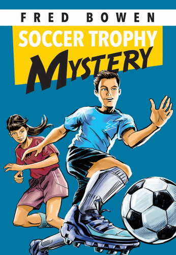 Soccer Trophy Mystery (Fred Bowen Sports Story Series) book cover by Fred Bowen