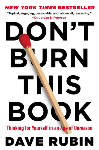 Don't Burn This Book: Thinking for Yourself in an Age of Unreason book cover by Dave Rubin