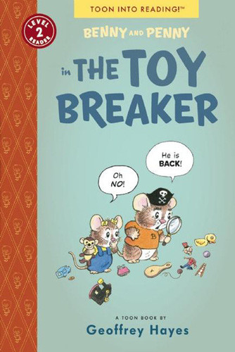Benny and Penny in the Toy Breaker: Toon Books Level 2 (Benny and Penny) book cover by Geoffrey Hayes