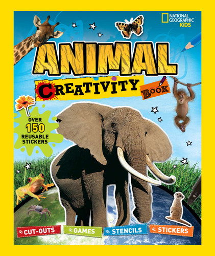 National Geographic Kids: Animal Creativity Book: Cut-outs, Games, Stencils, Stickers book cover by National Geographic