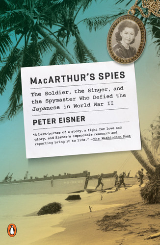 MacArthur's Spies: The Soldier, the Singer, and the Spymaster Who Defied the Japanese in World War II book cover by Peter Eisner