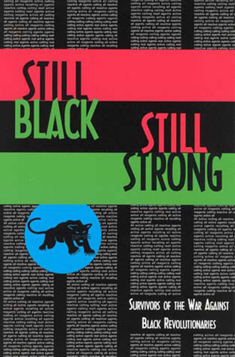 Still Black, Still Strong: Survivors of the U.S. War Against Black Revolutionaries (Semiotext(e) / Active Agents) book cover by Dhoruba Bin Wahad, Assata Shakur, Mumia Abu-Jamal