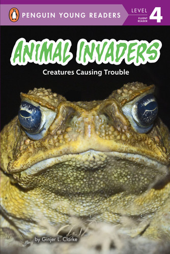 Animal Invaders: Creatures Causing Trouble (Penguin Young Readers, Level 4) book cover by Ginjer L. Clarke