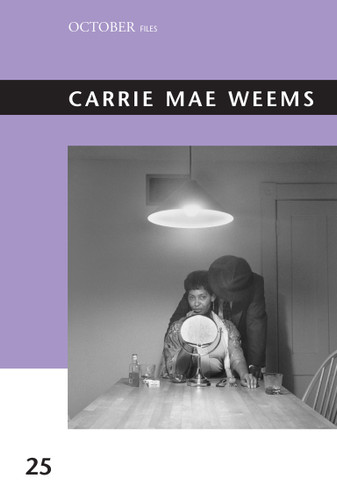 Carrie Mae Weems (October Files) book cover by 