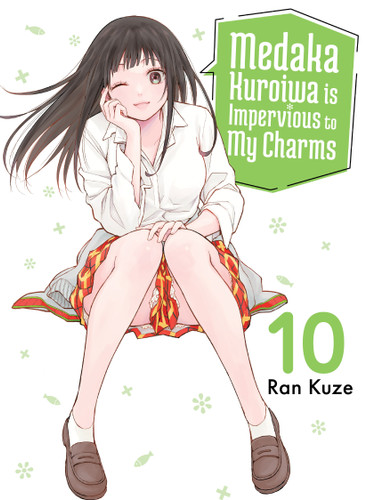 Medaka Kuroiwa Is Impervious to My Charms 10 (Medaka Kuroiwa is Impervious to My Charms) book cover by Ran Kuze