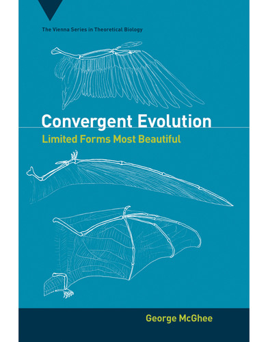 Convergent Evolution: Limited Forms Most Beautiful (Vienna Series in Theoretical Biology) book cover by George R. McGhee, Jr.