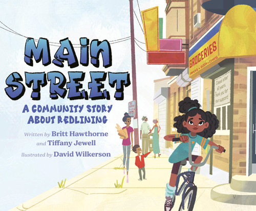 Main Street: A Community Story About Redlining book cover by Britt Hawthorne, Tiffany Jewell