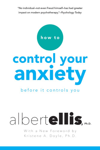 How To Control Your Anxiety Before It Controls You book cover by Albert Ellis