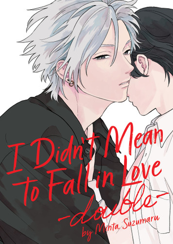 I Didn't Mean to Fall in Love -double- (I Didn't Mean to Fall in Love) book cover by Minta Suzumaru