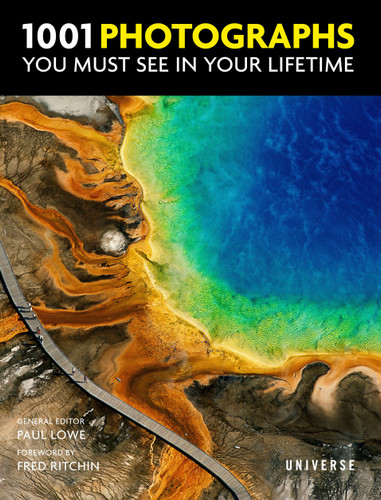 1001 Photographs You Must See In Your Lifetime (1001) book cover by 