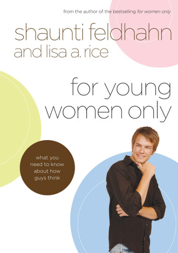 For Young Women Only: What You Need to Know About How Guys Think book cover by Shaunti Feldhahn, Lisa A. Rice