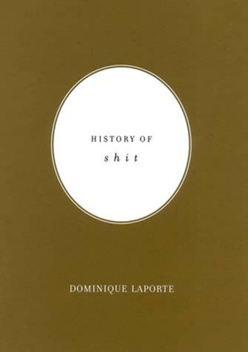 History of Shit (Documents Book) book cover by Dominique Laporte