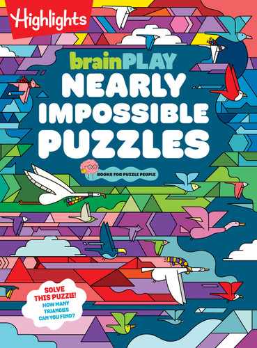 brainPLAY Nearly Impossible Puzzles: Highlights Puzzle Book for Kids with Super Hard Brain Teasers, Logic Games, Hidden Objects and Wordplay for Puzzle Lovers Ages 7 and Up (brainPLAY Puzzle Books) book cover by 