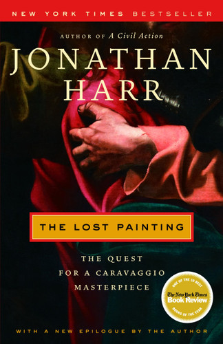 The Lost Painting: The Quest for a Caravaggio Masterpiece book cover by Jonathan Harr