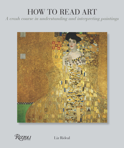 How to Read Art: A Crash Course in Understanding and Interpreting Paintings (How To Read...) book cover by Liz Rideal