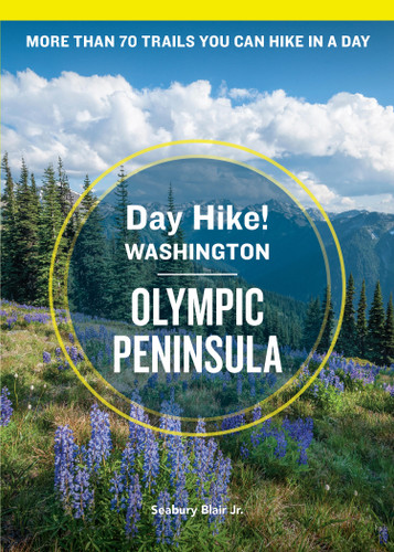 Day Hike Washington: Olympic Peninsula, 5th Edition: More than 70 Trails You Can Hike in a Day (Day Hike!) book cover by Seabury Blair Jr.