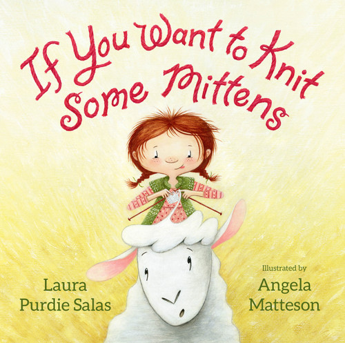 If You Want to Knit Some Mittens book cover by Laura Purdie Salas
