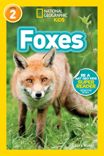Foxes (National Geographic Kids Readers, Level 2) (National Geographic Kids Readers) book cover by Laura Marsh, National Geographic Kids