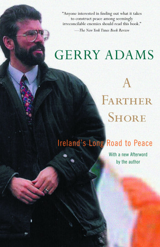 A Farther Shore: Ireland's Long Road to Peace book cover by Gerry Adams