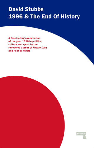 1996 And The End of History book cover by David Stubbs