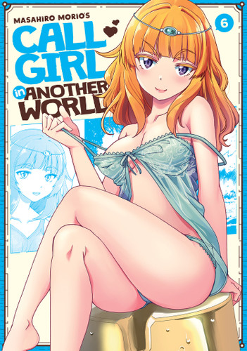 Call Girl in Another World Vol. 6 (Call Girl in Another World) book cover by Masahiro Morio